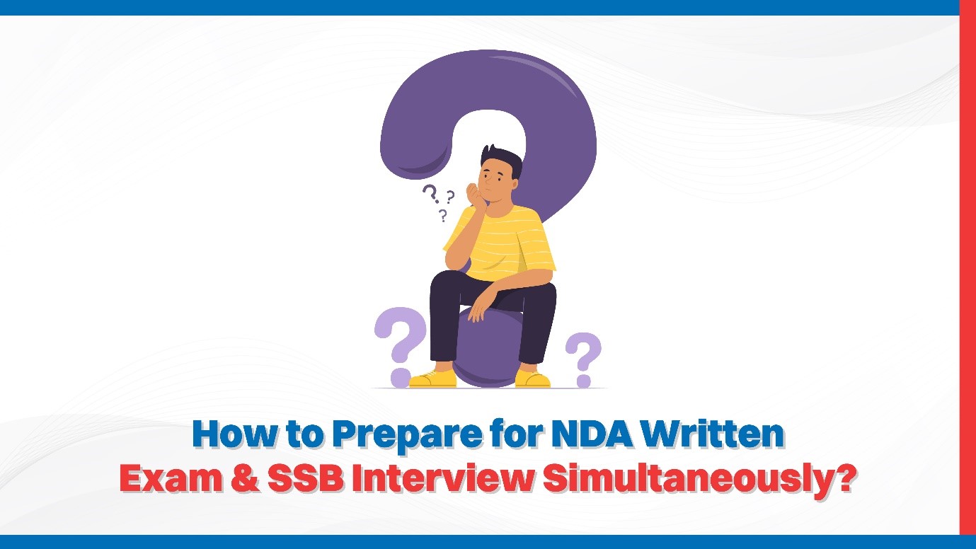 How to Prepare for an NDA Written Exam  SSB Interview Simultaneously.jpg